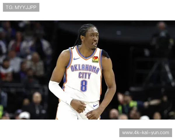 雷霆核心杰伦·威廉姆斯因右腿筋拉伤缺阵，考验球队轮换深度